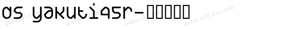 DS Yakuti45R字体转换